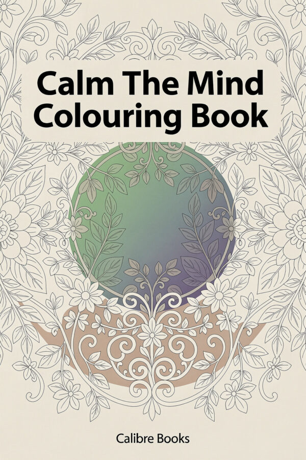Calm The Mind Colouring Book
