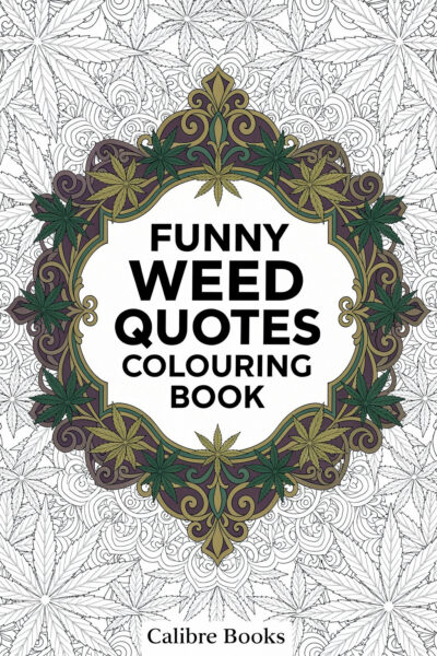 Funny Weed Quotes Colouring Book