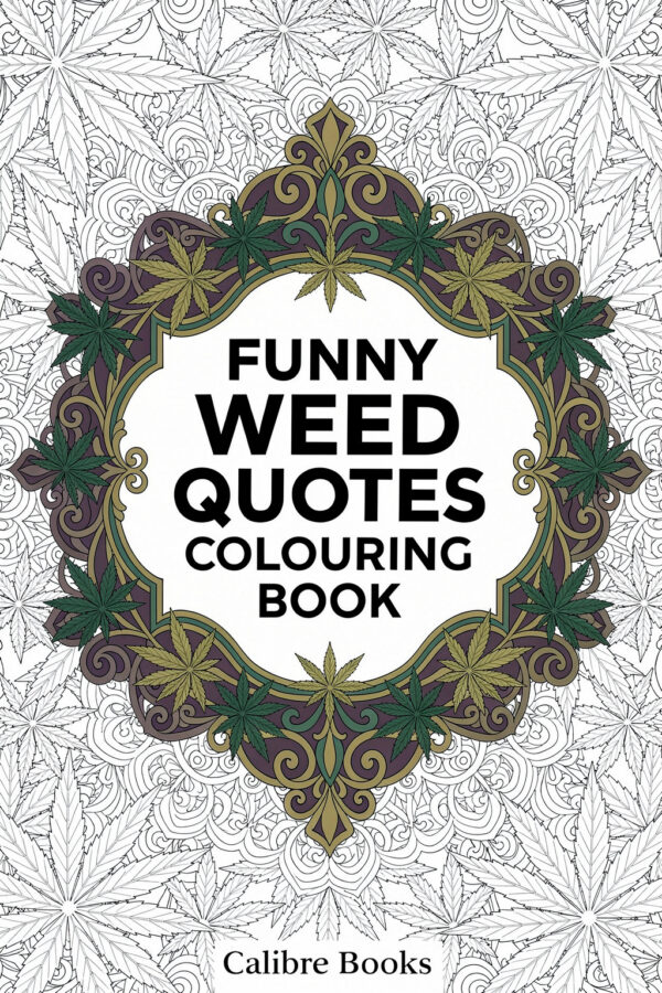 Funny Weed Quotes Colouring Book
