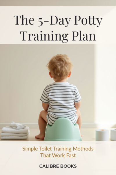 The 5-Day Potty Training Plan