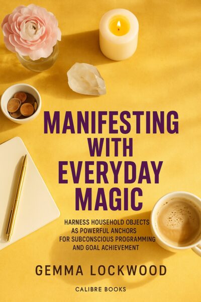 Manifesting with Everyday Magic