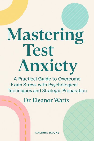Mastering Test Anxiety